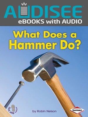 cover image of What Does a Hammer Do?